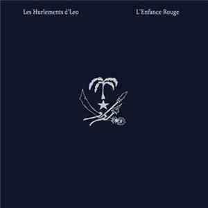 L'Enfance Rouge, Les Hurlements d'Léo - republique du sauvage