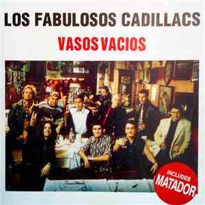 Los Fabulosos Cadillacs - Vasos Vacíos