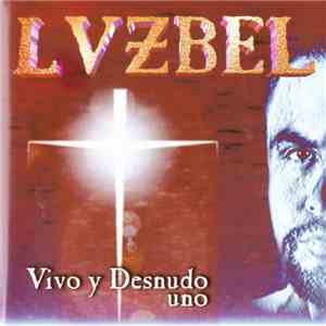 Lvzbel - Vivo Y Desnudo Uno
