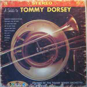 Members Of the Tommy Dorsey Orchestra - A Salute ToTommy Dorsey