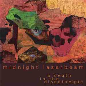 Midnight Laserbeam - A Death In The Discotheque