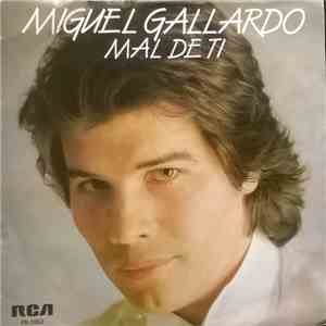 Miguel Gallardo - Mal De Ti