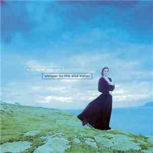 Máire Brennan - Whisper To The Wild Water