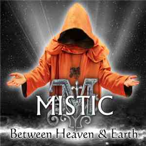 Mistic - Between Heaven & Earth
