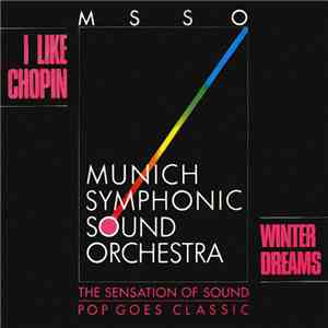 Munich Symphonic Sound Orchestra - I Like Chopin