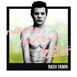 Nash Yamin - Make This Heart Beat Faster - Single