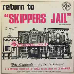 Pete Markestein ,with The Hushpuppies  - Return To “Skippers Jail”