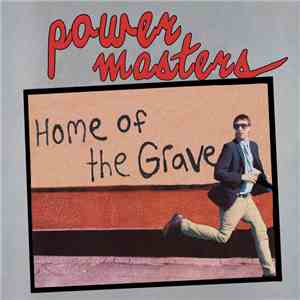 Power Masters - Home Of The Grave