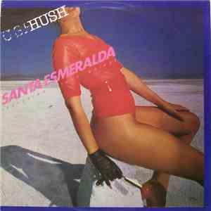 Santa Esmeralda Featuring Jimmy Goings - Hush