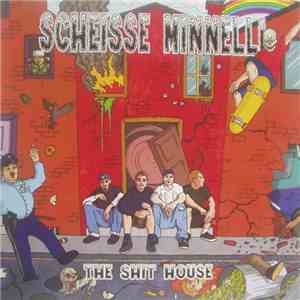 Scheisse Minnelli - The Shit House