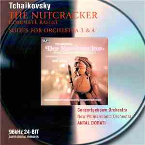 Tchaikovsky - Tchaikovsky:The Nutcracker- Suites for Orchestra 3 & 4