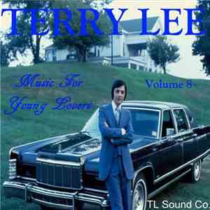 Terry Lee  - Music For Young Lovers Vol. 8