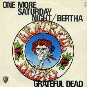 The Grateful Dead - One More Saturday Night