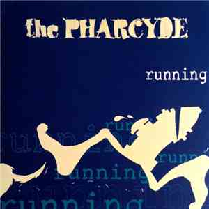 The Pharcyde - Running