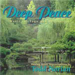 Todd Norian - Deep Peace: Music For Yoga And Relaxation