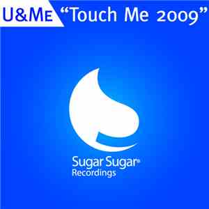 U&Me - Touch Me 2009