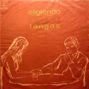 Various - Eligiendo Tangos