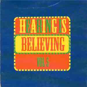 Various - Hearing Is Believing - Vol 5