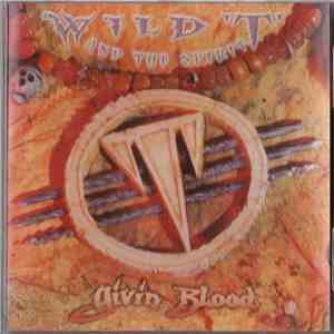 Wild T & The Spirit - Givin Blood