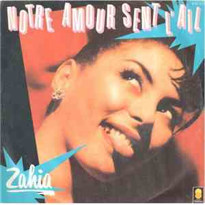 Zahia - Notre Amour Sent L'ail