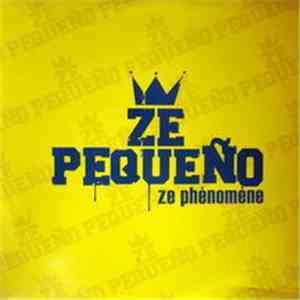 Ze Pequeño - Ze Phénomène
