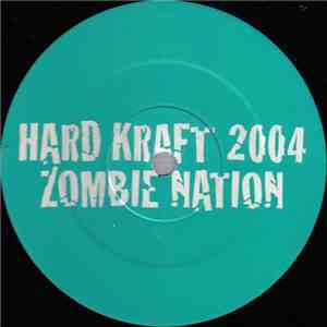 Zombie Nation - Hard Kraft 2004