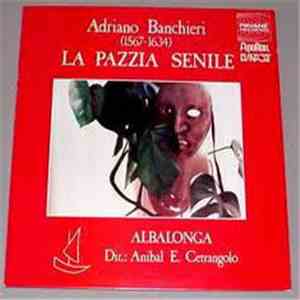 Adriano Banchieri - Albalonga, Anibal E. Cetrangolo - La Pazzia Senile