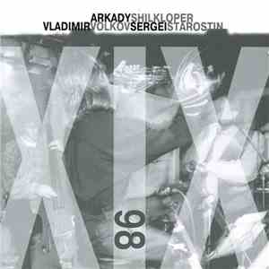 Arkady Shilkloper, Vladimir Volkov, Sergei Starostin - XIX98