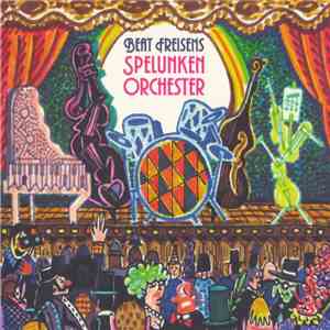 Beat Freisens Spelunkenorchester - Beat Freisens Spelunkenorchester