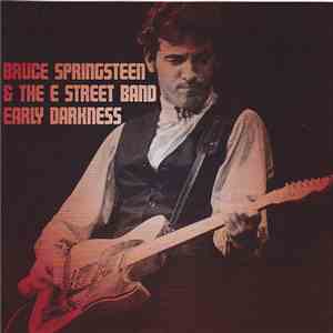 Bruce Springsteen & The E-Street Band - Early Darkness