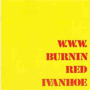 Burnin Red Ivanhoe - W. W. W.