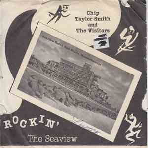 Chip Taylor Smith And The Visitors  - Rockin' The Seaview