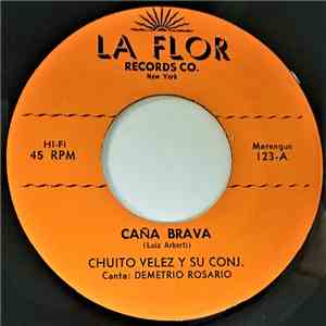 Chuito Velez Y Su Conj. - Caña Brava / Si Tu Mueres Primero