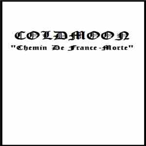 Coldmoon - Chemin De France-Morte