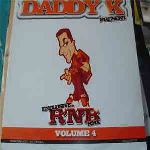 Daddy K - Exclusive R'N'B RMX Volume 4