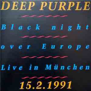 Deep Purple - Black Night Over Europe (Live In München 15.2.1991)
