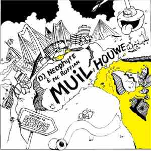 DJ Neophyte & MC Ruffian - Muil Houwe