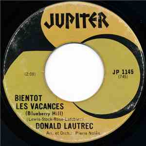 Donald Lautrec - Bientot Les Vacances (Blueberry Hill) / Louise