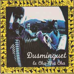 Dusminguet - Le Cha Cha Cha