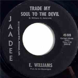 E. Williams  - Trade My Soul To The Devil / My Love Waits For Me