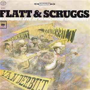 Flatt & Scruggs - Recorded Live At Vanderbilt University