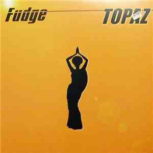 Fudge - Topaz
