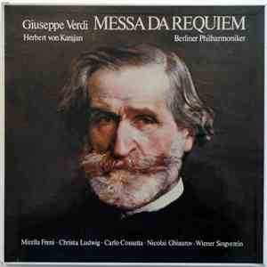 Giuseppe Verdi / Herbert Von Karajan, Berliner Philharmoniker, Mirella Freni, Christa Ludwig, Wiener Singverein, Nicolai Ghiaurov, Carlo Cossutta - Messa Da Requiem