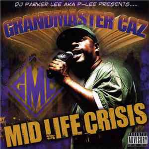 Grandmaster Caz - Mid Life Crisis