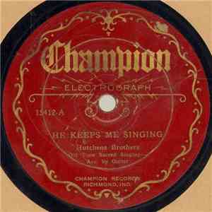 Hutchens Brothers / George Runnels And Howard Hall  - He Keeps Me Singing / Walking On The Streets Of Glory