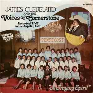 James Cleveland And The Voices Of Cornerstone - A Praying Spirit - Recorded "Live" In Los Angeles, Calif.