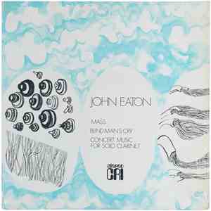 John Eaton  - Mass - Blind Man's Cry - Solo Clarinet