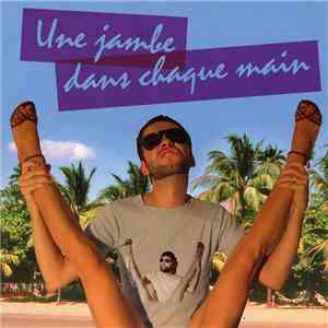 Jérôme Laperruque - Une Jambe Dans Chaque Main