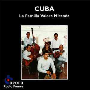 La Familia Valera Miranda - Cuba : Son Et Boléro