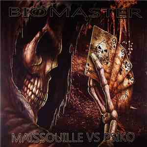 Maissouille Vs Psiko - Biomaster